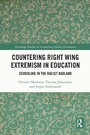 Cover: Countering Right Wing Extremism in Education - Routledge