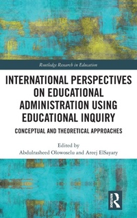 Enlarge image Cover: International Perspectives on Educational Administration using Educational Inquiry - Routledge