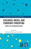 Cover: Children, Media, and Pandemic Parenting - Routledge