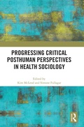 Cover: Progressing Critical Posthuman Perspectives in Health Sociology - Routledge
