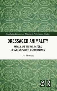 Abbildung von: Dressaged Animality - Routledge