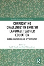 Cover: Confronting Challenges in English Language Teacher Education - Routledge