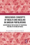 Cover: Indigenous Concepts of Health and Healing in Andean Populations - Routledge