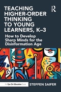 Cover: Teaching Higher-Order Thinking to Young Learners, K-3 - Routledge