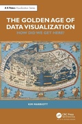 Cover: The Golden Age of Data Visualization - CRC Press