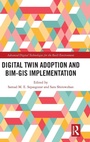 Cover: Digital Twin Adoption and BIM-GIS Implementation - Routledge