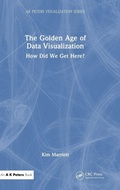 Cover: The Golden Age of Data Visualization - CRC Press