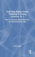 Cover: Teaching Higher-Order Thinking to Young Learners, K-3 - Routledge