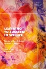 Cover: Learning to Succeed in Science - Bloomsbury Academic
