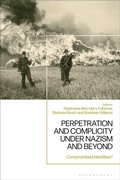 Cover: Perpetration and Complicity under Nazism and Beyond - Bloomsbury Academic