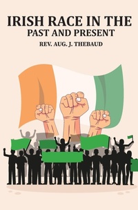 Abbildung von: Irish Race in the Past and Present - Left of Brain Books