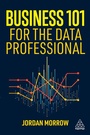 Cover: Business 101 for the Data Professional - Kogan Page Ltd