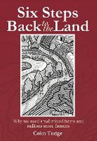 Enlarge image Cover: Six Steps Back to the Land - Bloomsbury Publishing PLC