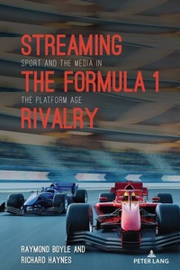 Enlarge image Cover: Streaming the Formula 1 Rivalry - Peter Lang Verlag