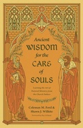 Cover: Ancient Wisdom for the Care of Souls - Crossway Books