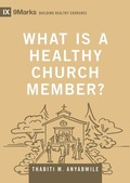 Cover: What Is a Healthy Church Member? - Crossway Books