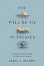 Bild: You Will Be My Witnesses - Crossway Books