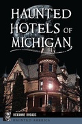 Cover: Haunted Hotels of Michigan - History Press