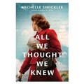 Cover: All We Thought We Knew - Tyndale House Publishers