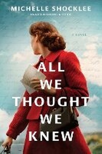 Enlarge image Cover: All We Thought We Knew - Tyndale House Publishers