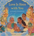 Cover: Love Is Here with You - Candlewick Press,U.S.