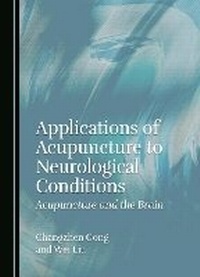 Abbildung von: Applications of Acupuncture to Neurological Conditions - Cambridge Scholars Publishing