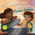 Cover: El gumbo mas delicioso / Yumbo Gumbo - Charlesbridge Publishing,U.S.