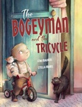 Cover: The Bogeyman and the Tricycle - Compass Rose Press USA