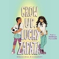 Cover: Grow Up, Luchy Zapata - SIMON & SCHUSTER AUDIO