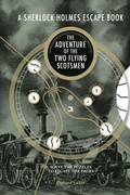 Cover: Sherlock Holmes Escape Book, A: The Adventure of the Two Flying Scotsmen - Ammonite Press