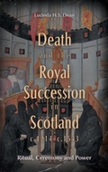 Cover: Death and the Royal Succession in Scotland, c.1214-c.1543 - Boydell Press