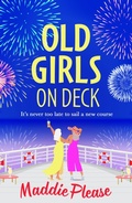 Cover: Old Girls on Deck - Boldwood Books Ltd