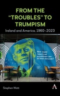 Cover: From the 'Troubles' to Trumpism - Anthem Press