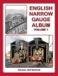 Cover: English Narrow Gauge Album Volume 1 - Lightmoor Press