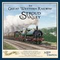 Cover: The Great Western Railway in the Stroud Valley Volume 1 - Lightmoor Press
