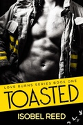 Cover: Toasted (Love Burns Series, #1) - Inkspell Publishing