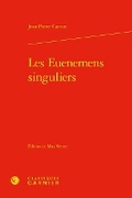 Cover: Les Euenemens Singuliers - Classiques Garnier