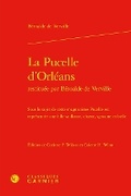 Cover: La Pucelle d'Orleans Restituee Par Beroalde de Verville - Classiques Garnier