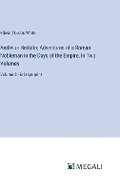 Cover: Andivius Hedulio; Adventures of a Roman Nobleman in the Days of the Empire, In Two Volumes - Megali Verlag