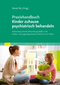 Cover: Praxishandbuch Kinder zuhause psychiatrisch behandeln - Urban & Fischer