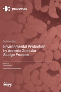 Cover: Environmental Protection by Aerobic Granular Sludge Process - MDPI AG