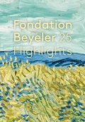 Cover: Fondation Beyeler. 25 Highlights - Hatje Cantz Verlag