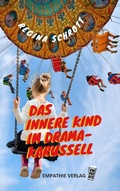 Cover: Das Innere Kind im Dramakarussell - Empathie Verlag