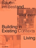 Cover: Bauen im Bestand. Wohnen / Building in Existing Contexts. Living - DETAIL