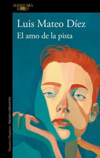 Abbildung von: El amo de la pista / The Guy in Charge - Alfaguara