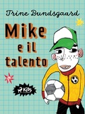 Cover: Mike e il talento - Saga Egmont