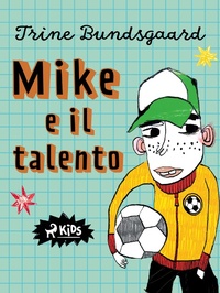Enlarge image Cover: Mike e il talento - Saga Egmont