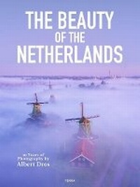Abbildung von: The Beauty of the Netherlands - Lannoo Publishers