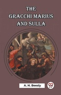 Cover: The Gracchi Marius and Sulla (Edition2023) - Double 9 Books LLP