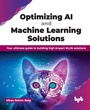 Cover: Optimizing AI and Machine Learning Solutions - BPB Publications